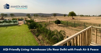 AQI-Friendly Living: Farmhouse Life Near Delhi with Fresh Air and Peace